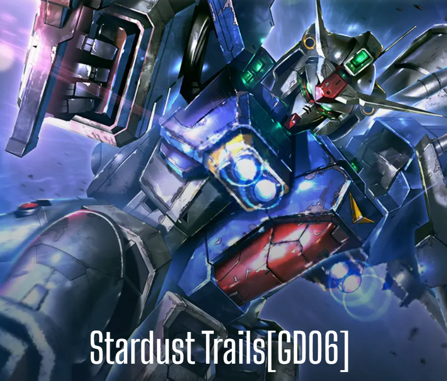Gundam Card Game GD06 Stardust Trails